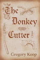 The Donkey Cutter (204) 1771837721 Book Cover