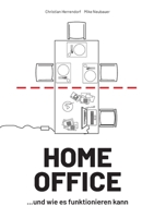 HOME OFFICE ...und wie es funktionieren kann 3347197607 Book Cover