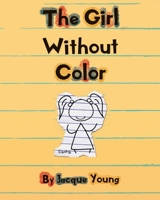 The Girl Without Color 1645157288 Book Cover