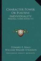 Character Power or Positive Individuality 1162915900 Book Cover