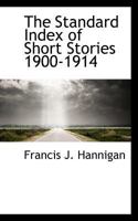 The Standard Index of Short Stories 1900-1914 1018285695 Book Cover
