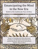 Emancipating the Mind in the New Era--Bulletin of the Coalition for Peace & Ethics: Essays on Contemporary China--Heartland, Periphery, and Silk Roads 1949943070 Book Cover