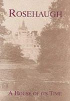 Rosehaugh: A House of Its Time 0952946300 Book Cover