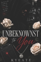 Unbeknownst To You B0DXD75SLT Book Cover
