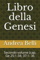 Libro della Genesi: Secondo volume (cap. Ge 25:1-34; 37:1- 36 1980967121 Book Cover