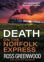 Death on the Norfolk Express (The Norfolk Murders) 1836178107 Book Cover