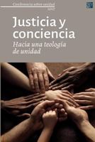 Justicia y Conciencia : Conferencia Sobre Unidad 1975993829 Book Cover