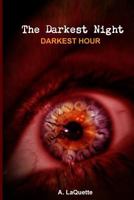The Darkest Night - Darkest Hour 148950155X Book Cover