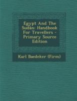 Egypt And The Sudân: Handbook For Travellers 1018192743 Book Cover