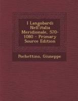 I Langobardi Nell'italia Meridionale, 570-1080 - Primary Source Edition 1295089394 Book Cover