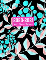 2020-2021 Two Year Planner: 2-Year Monthly and Weekly Planner Calendar Schedule Organizer January 2020 to December 2021 (24 Months) Art Cover 00023188 1712950789 Book Cover