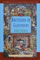 The Brothers of Glastonbury (Roger the Chapman Medieval Mystery) 0747258775 Book Cover