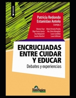 Encrucijadas entre cuidar y educar: Deberes y experiencias B08VBH5NY4 Book Cover