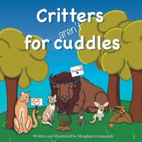 Critters Aren't for Cuddles B0F5L3SXBR Book Cover