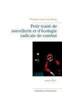 Petit traité de sorcellerie et d'écologie radicale de combat 2322155144 Book Cover