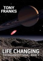 The Daganhoyt Saga: Life Changing 0993483305 Book Cover