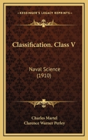 Classification. Class V: Naval Science 0548876630 Book Cover