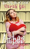 Amber in Love : Romantic Comedy/ Chick Lit/ Curvy Girl Fiction 171803640X Book Cover