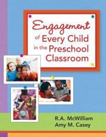 Engagement of Every Child in the Preschool Classroom 1557668574 Book Cover