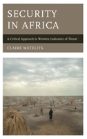 Security in Africa: A Critical Approach to Western Indicators of Threat 1442239557 Book Cover