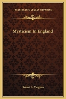 Mysticism In England 1162819537 Book Cover