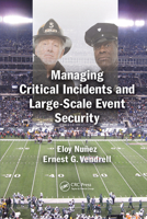 Managing Critical Incidents and Large-Scale Event Security 1032242752 Book Cover