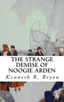 The Strange Demise of Noogie Arden 1456401491 Book Cover
