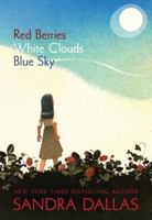 Red Berries, White Clouds, Blue Sky 1585369071 Book Cover
