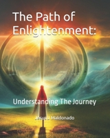 The Path of Enlightenment: Understanding The Journey B0BW2RVP47 Book Cover