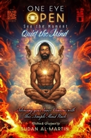 One Eye Open: See the Moment, Quiet the Mind: Silencing Your Inner Demons with This Simple Mind Hack B0F7Z4MCK4 Book Cover
