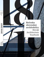 Slovak Architecture Yearbook: 2018 / 2019 (Slovene Edition) 8055645639 Book Cover