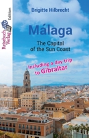 M�laga: The Capital of the Sun Coast 1533294844 Book Cover