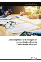 Analyzing the Role of Management Accounting in Advancing Production Development 9999338380 Book Cover
