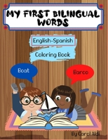 My First Bilingual Words: Coloring Book for Kids B09CR9S7NT Book Cover