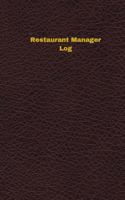 Restaurant Manager Log (Logbook, Journal - 96 Pages, 5 X 8 Inches): Restaurant Manager Logbook (Deep Wine Cover, Small) 1545167613 Book Cover