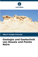 Geologie und Geotechnik von Douala und Pointe Noire (German Edition) 6630129962 Book Cover