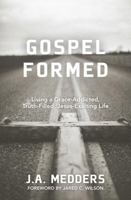 Gospel Formed 082544358X Book Cover
