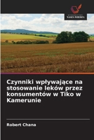 Czynniki wplywajace na stosowanie leków przez konsumentów w Tiko w Kamerunie (Polish Edition) 620892877X Book Cover