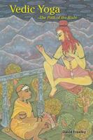 Vedic Yoga: The Path of the Rishi 0940676257 Book Cover