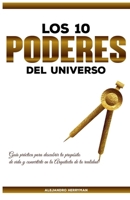 Los 10 Poderes Del Universo: Guía Práctica para Descubrir Tu Propósito de Vida y Convertirte en la Arquitecta de Tu Realidad 1736935917 Book Cover