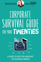 Corporate Survival Guide for Your Twenties: A Guide to Help You Navigate the Business World 163353345X Book Cover