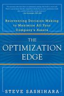 The Optimization Edge: Reinventing Decision Making to Maximize All Your Company's Assets 0071746579 Book Cover