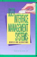 User Interface Management Systems: Models and Algorithms (The Morgan Kaufmann Series in Computer Graphics and Geometric Modeling) 1558602208 Book Cover