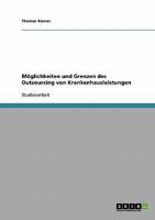 Möglichkeiten und Grenzen des Outsourcing von Krankenhausleistungen 3638827364 Book Cover