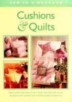 Cushions & Quilts (Sew in a Weekend) 1558704949 Book Cover