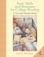 Basic Skills and Strategies for College Reading: A Text with Thematic Reader 0131848984 Book Cover