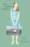 Like a Complete Unknown 1929777256 Book Cover