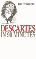Descartes in 90 Minutes 1566631297 Book Cover