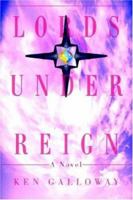 Lords Under Reign 0595393667 Book Cover