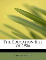 The Education Bill of 1906 0469820284 Book Cover